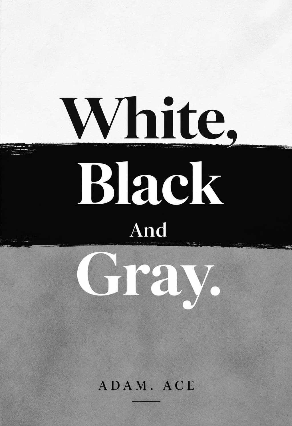 Cover of White, Black and Gray